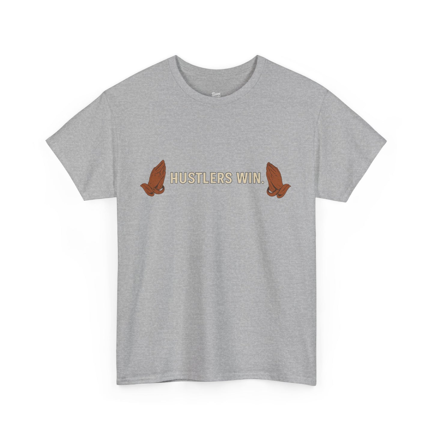 HUSTLERS WIN. Tee – Boom Blake Official Drop