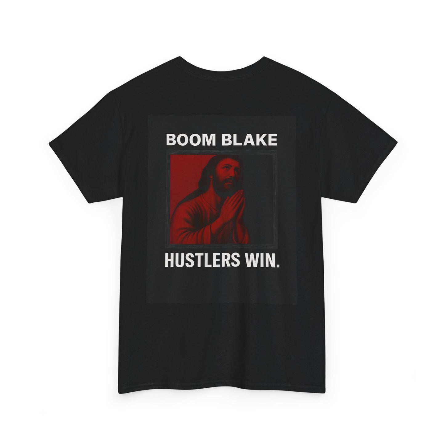 HUSTLERS WIN. Tee – Boom Blake Official Drop