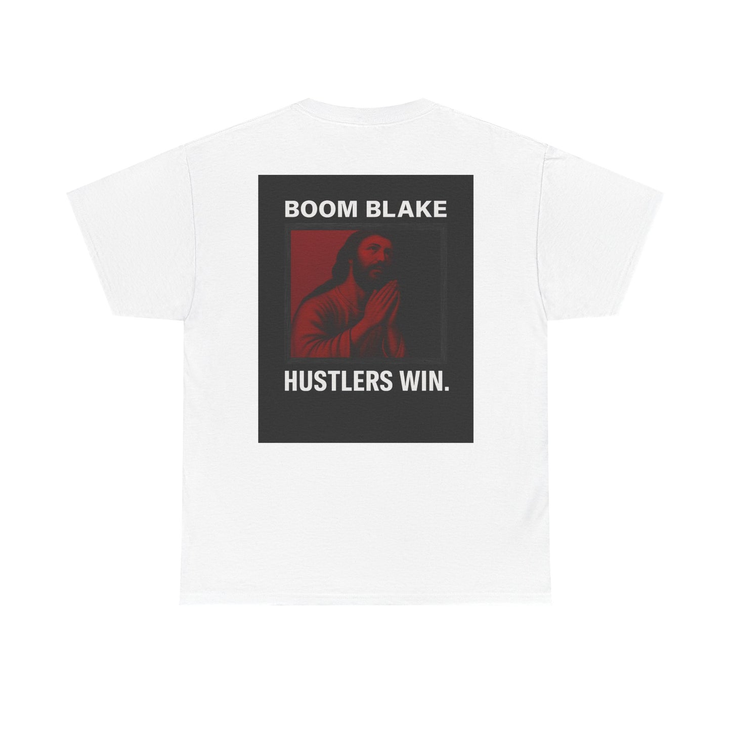 HUSTLERS WIN. Tee – Boom Blake Official Drop