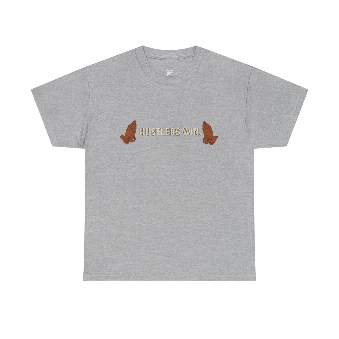 HUSTLERS WIN. Tee – Boom Blake Official Drop