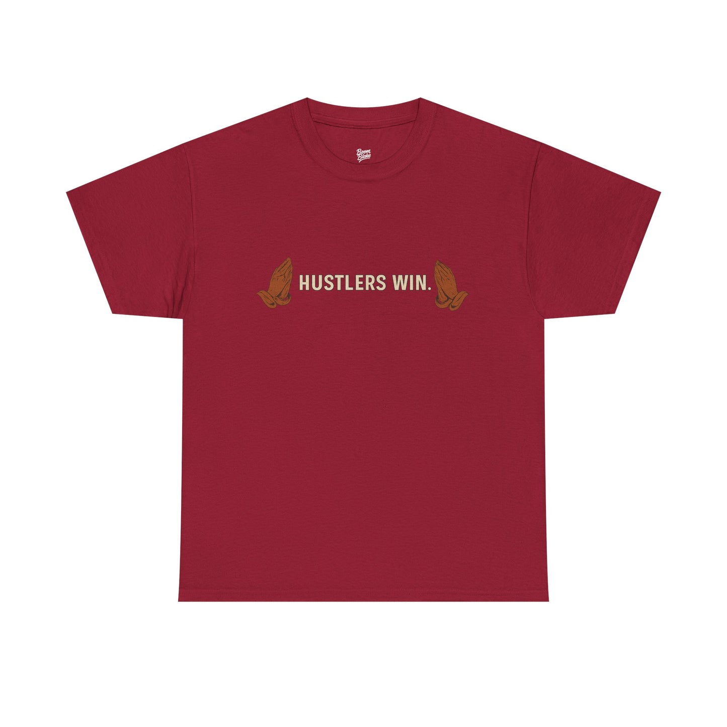 HUSTLERS WIN. Tee – Boom Blake Official Drop