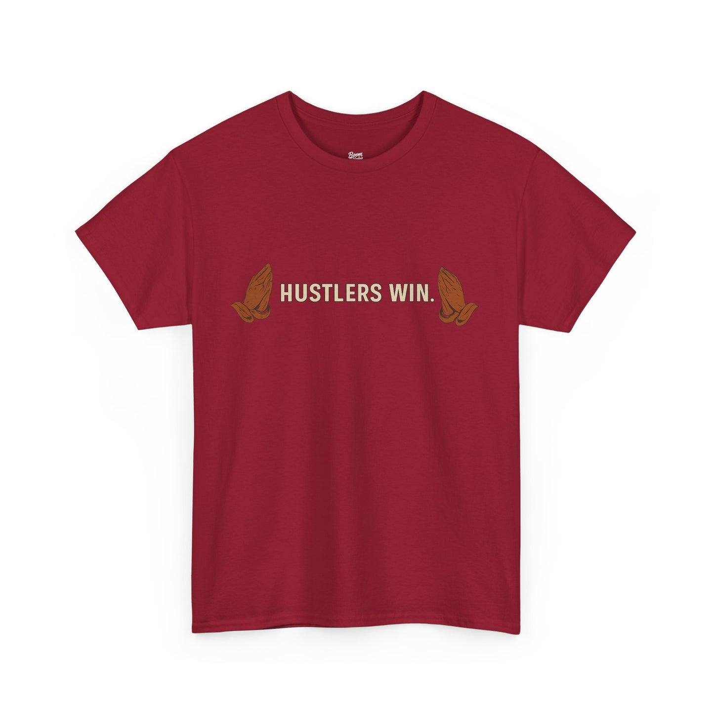 HUSTLERS WIN. Tee – Boom Blake Official Drop