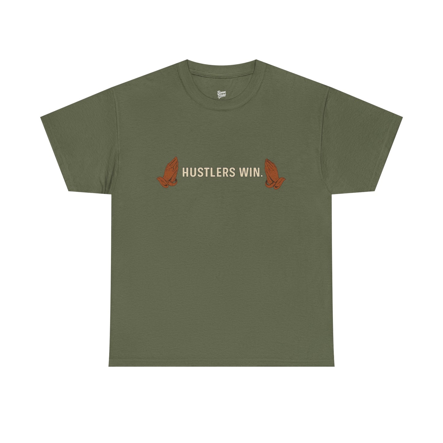 HUSTLERS WIN. Tee – Boom Blake Official Drop