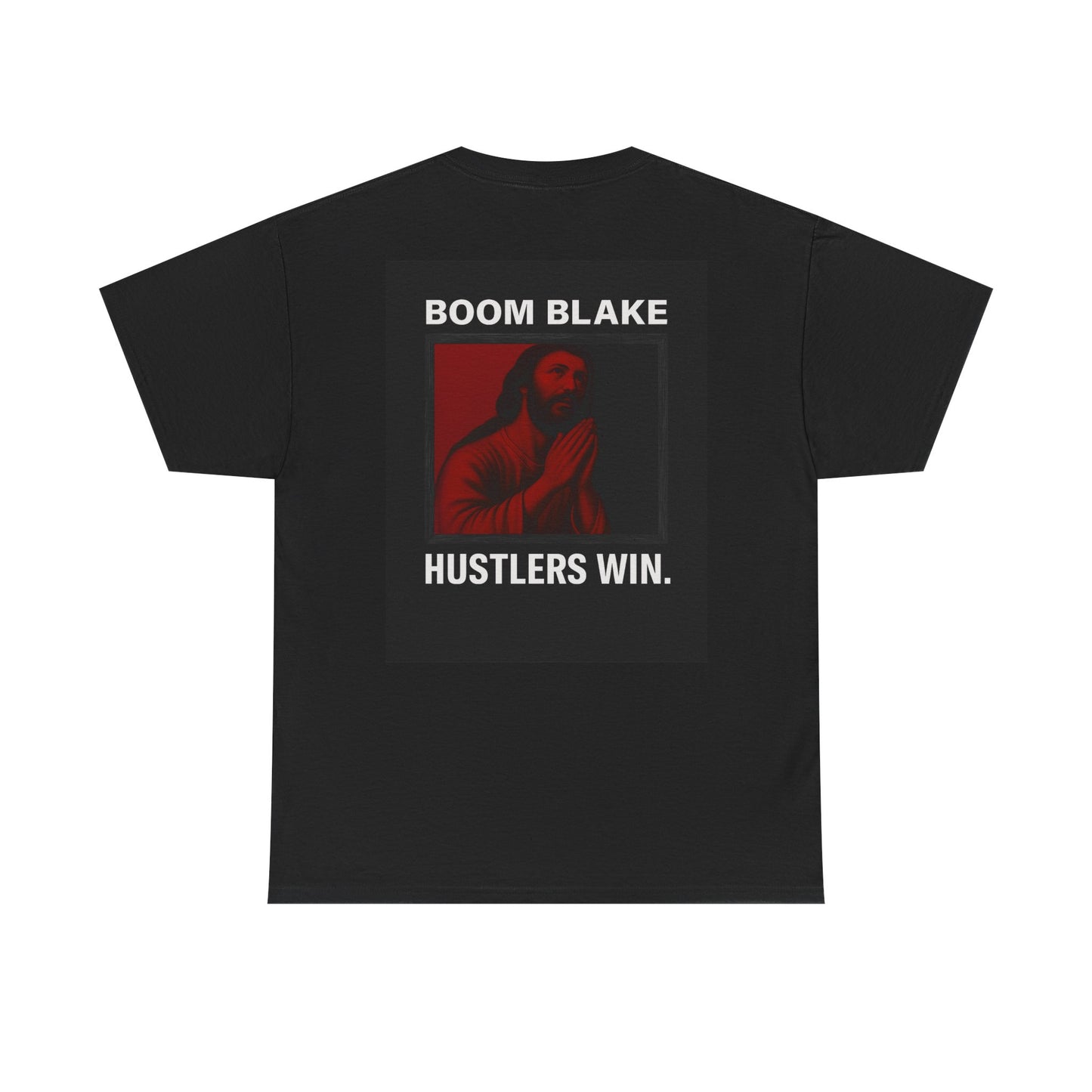 HUSTLERS WIN. Tee – Boom Blake Official Drop